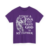 I Took A DNA Test And God Is My Father T-Shirt